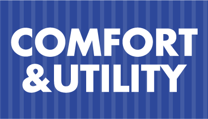 COMFORT & UTILITY