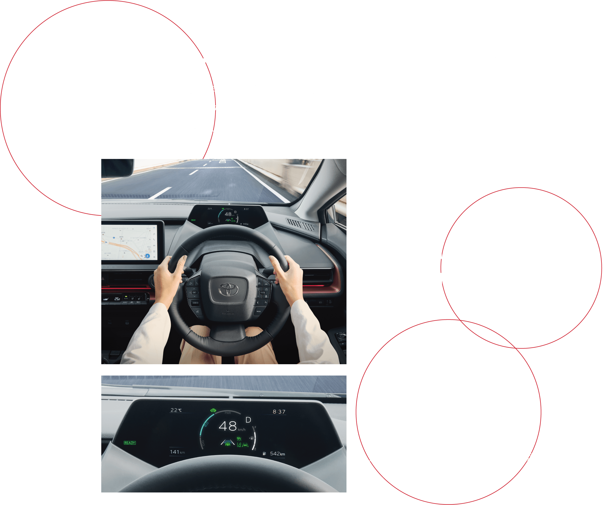 「直感的なドライビングフォーカスに導く」運転席に座ると、走りへの期待で胸がいっぱいになる。視線の動きや手の動きが、自然となめらかになる設計。このクルマが、あなたにとって一番居心地のいい存在でいられるように。 運転に集中しやすいコックピット トップマウントメーター 圧迫感のない広々とした空間と、運転に集中しやすいコックピットを両立